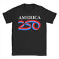 America 250 Years Anniversary T-Shirt – 1776–2026 Patriotic Cotton Tee for Men & Women